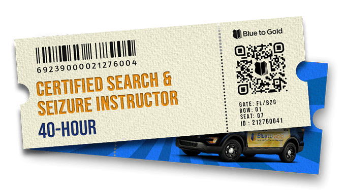 Certified Search & Seizure Instructor course ticket