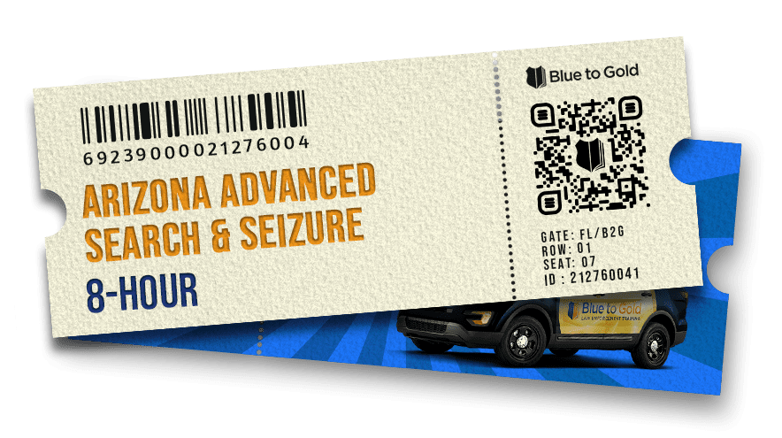 Arizona Advanced Search & Seizure course ticket