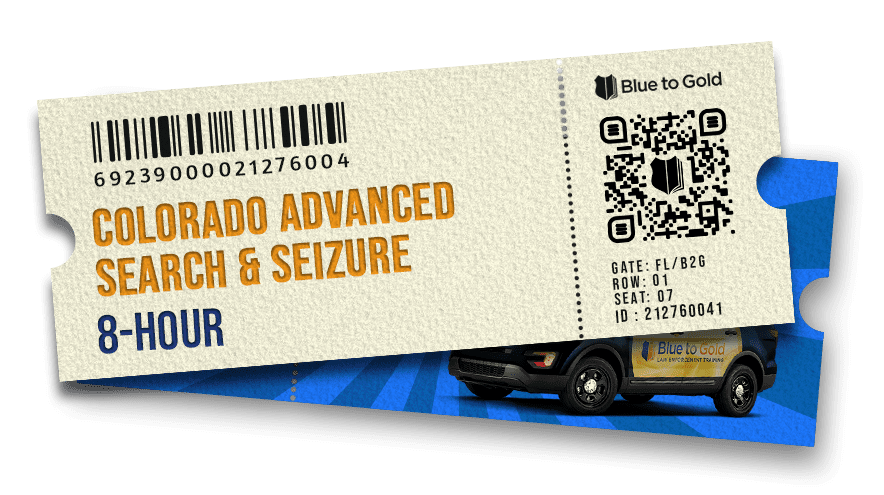 Colorado Advanced Search & Seizure course ticket